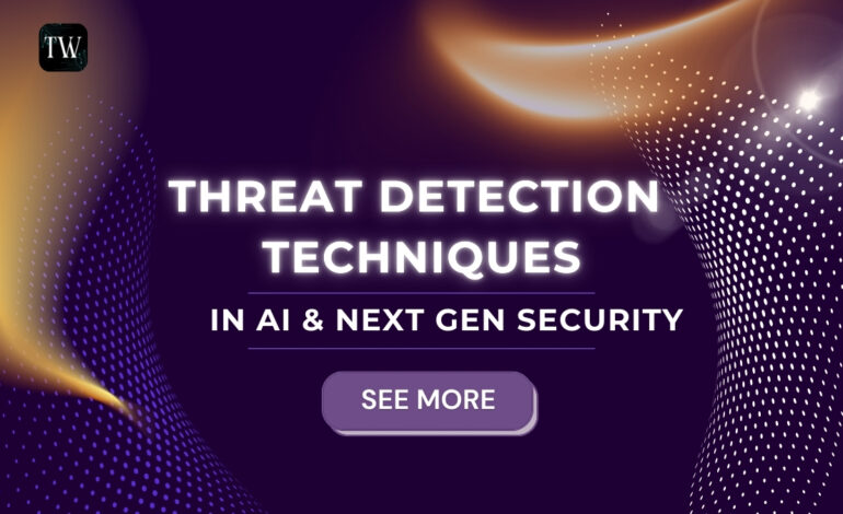 Threat Detection Techniques You Should Know