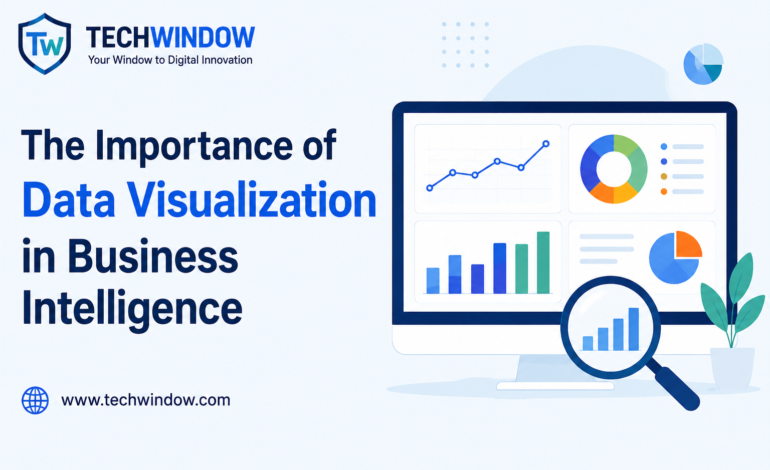 The Importance of Data Visualization in Business Intelligence