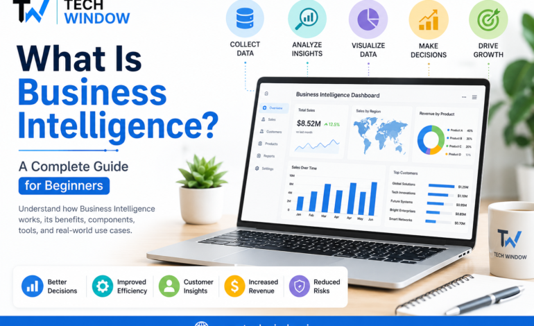 What Is Business Intelligence? A Complete Guide for Beginners